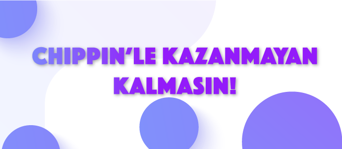 Davet_et_50_TL_CHIPPIN_kazan_15052018_banner.png